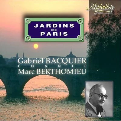 BERTHOMIEU, M.: Jardins de Paris (Les) (Gardens of Paris) (Bacquier) 專輯 Jane Berbie/Gabriel Bacquier/Dame Joan Sutherland/Richard Bonynge/Orchestre National de lOpéra de Monte-Carlo