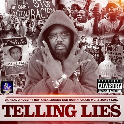 Telling Lies (feat. San Quinn, Craze MC & Jokey Loc) 專輯 San Quinn