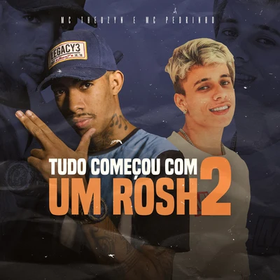 Tudo Começou Com um Rosh 2 专辑 MC Theuzyn/Mc Gw