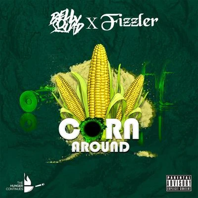 Corn Around (feat. Fizzler) 專輯 Imani Williams/Belly Squad/Tiggs Da Author