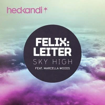 Sky High (Remixes) 專輯 Felix Leiter