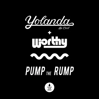 Yolanda Be Cool Pump The Rump