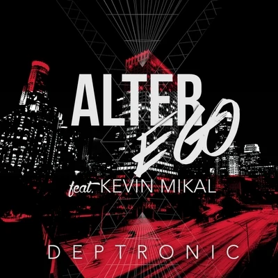 Deptronic Alter Ego (feat. Kevin Mikal) - Single