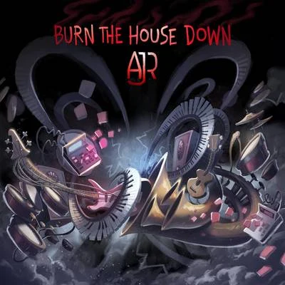 Burn the House Down 专辑 AJR/Ingrid Michaelson