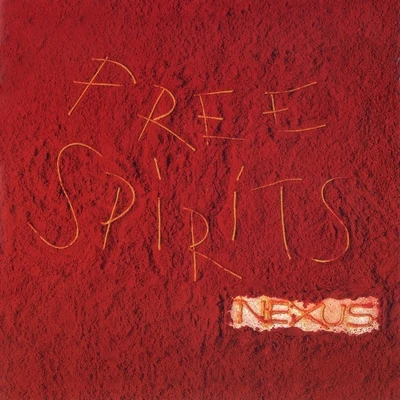 Free Spirits 專輯 Nexus/Tight/ALB