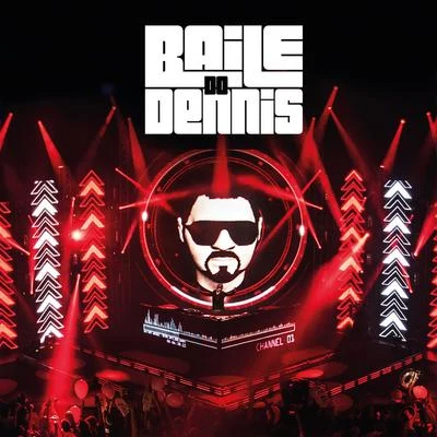 Dennis DJMC Kevinho Baile do Dennis (Ao Vivo) [Deluxe Edition]