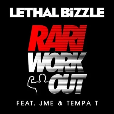 RariWorkOut 專輯 Lethal Bizzle