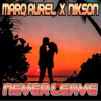 Never Leave 專輯 Rayman Rave/Marq Aurel/Kate Ranx