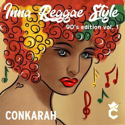 Conkarah Inna Reggae Style: 90s Edition, Vol. 1 - EP