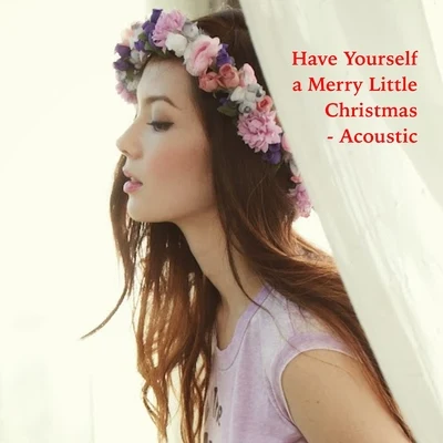 Have Yourself a Merry Little Christmas - Acoustic 專輯 Marié Digby