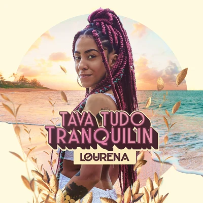 Tava Tudo Tranquilin 专辑 Lourena/Nabrisa/Azzy