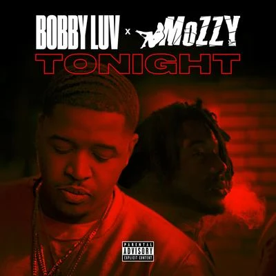 Tonight (feat. Mozzy) 專輯 Bobby Luv/Young Blacc