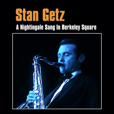 A Nightingale Sang in Berkeley Square 專輯 Stan Getz/Charlie Byrd