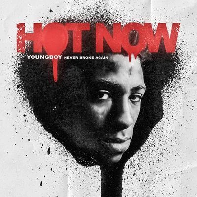 Hot Now 專輯 YoungBoy Never Broke Again/Goo Glizzy/Pressa/No Savage/Shy Glizzy