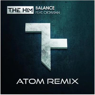 Balance (ATOM Remix) 专辑 The Him