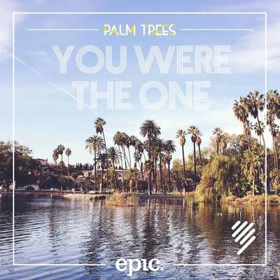 You Were The One 專輯 Sophia Ayana/Palm Trees/Mount Cashmore