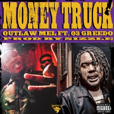 Money Truck (feat. 03 Greedo) 專輯 The Outfit, TX/Outlaw Mel