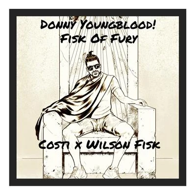 Donny Youngblood! Prod. Wilson Fisk 專輯 Costi/Jador