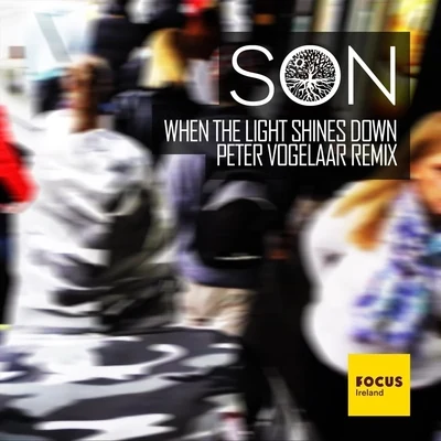 When the Light Shines Down (Peter Vogelaar Remix) 專輯 SƠN