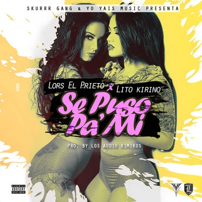 Se Puso Pa Mi (feat. Lito Kirino) 專輯 Blevia/Lors