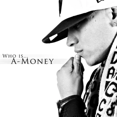 Who Is... A-Money 專輯 AMONEYMUZIC/Berner/Lazy-Boy