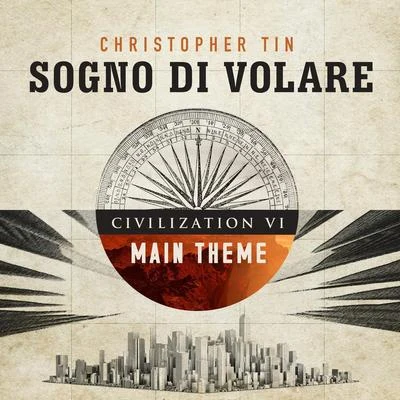 Christopher TinLondon ThortyDi Sogno di Volare (Civilization VI Main Theme)