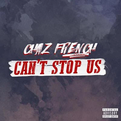 Cant Stop Us 专辑 Chaz French/Kevin Ross/Lecrae