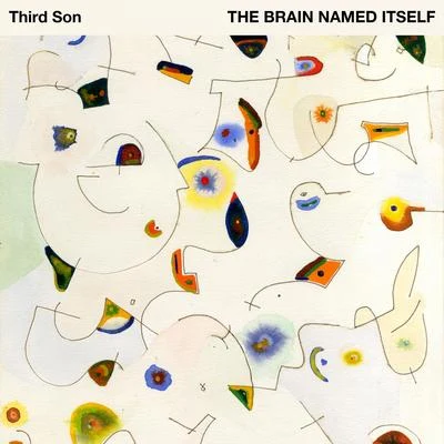 The Brain Named Itself 专辑 Third Son