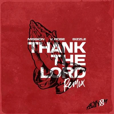 Thank the Lord (Remix) [feat. Bizzle & V. Rose] 专辑 MISSION