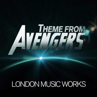 London Music WorksAlan Silvestri Avengers Assemble Theme