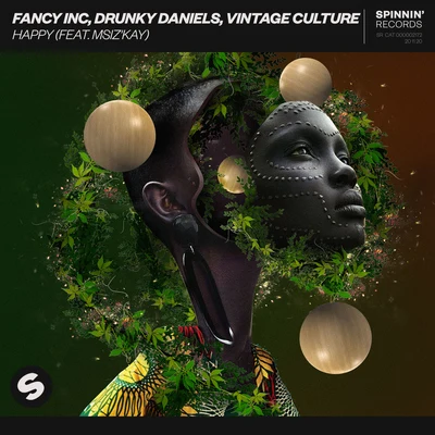 Fancy IncAshibahDashdotMaxximal Happy (feat. Msiz&#x27;Kay)