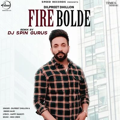 Fire Bolde (Remix) - Single 專輯 Dilpreet Dhillon