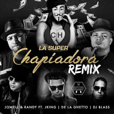 Jowell Y RandyOg Black La Super Chapiadora (Remix)