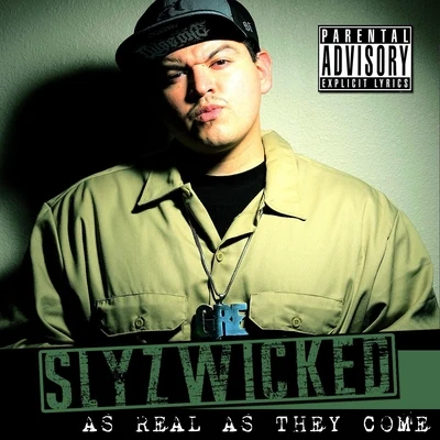 Slyzwicked As Real as They Come