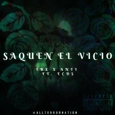 Saquen El Vicio (feat. ECdS) 专辑 TBX/Garvanin