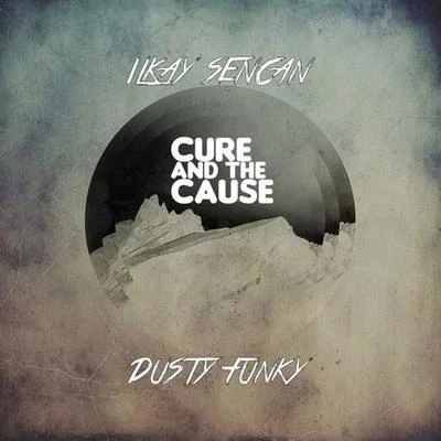 The Cure And The Cause 專輯 Ilkay Sencan/Buray