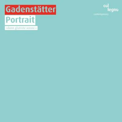 Gadenstätter: Portrait 專輯 Vienna Radio Symphony Orchestra/Milan Horvat