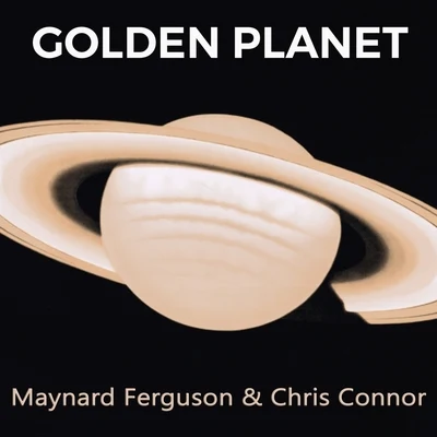 Golden Planet 專輯 Maynard Ferguson/Chris Connor