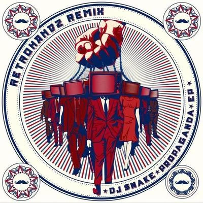 Propaganda (Retrohandz Remix) 專輯 Retrohandz