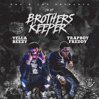 Im My Brothers Keeper 專輯 K.Breezy/Yella Beezy/Trapboy Freddy/Asian Doll