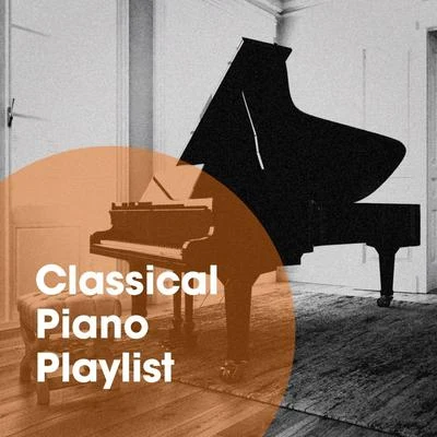 Classical Piano Playlist 專輯 Piano: Classical Relaxation/Classical Piano/Classical Study Music Ensemble