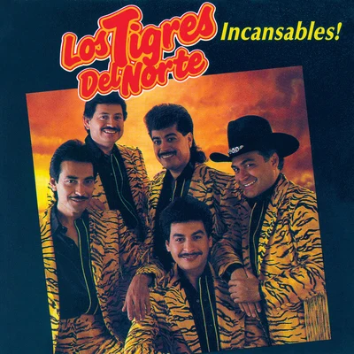 Incansables 專輯 Los Tigres del Norte