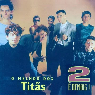 2 É Demais 专辑 Titãs