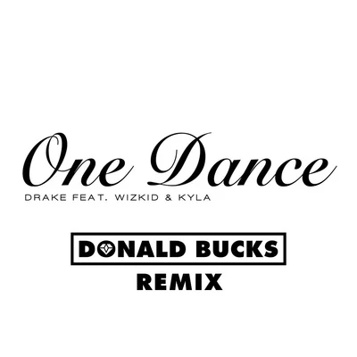 One Dance (Donald Bucks Remix) 專輯 Donald Bucks/Kovalenco Gennadi/Herve Pagez/Afro Bros/Kandy