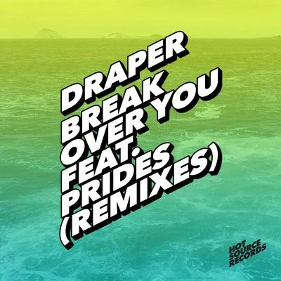 Break over You (Remixes) 专辑 Draper/G Money