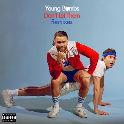 Dont Let Them (Remixes) 專輯 EVVY/YOUNG BOMBS