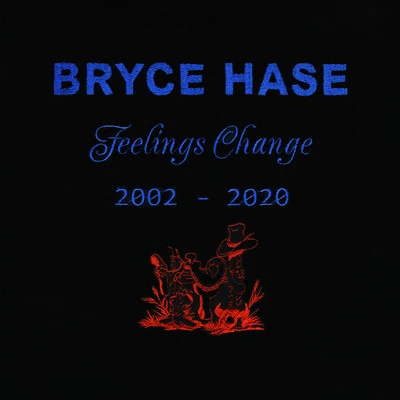 Feelings Change 專輯 bryce hase