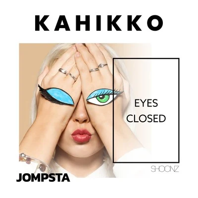 Kahikko Eyes Closed