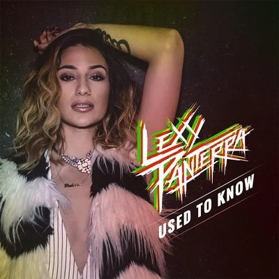 Used to Know 专辑 Lexy Panterra/Trina