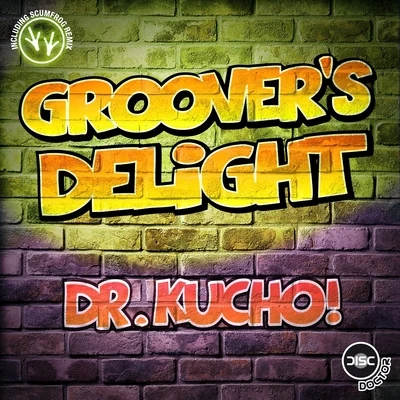 Groovers Delight 專輯 Dr. Kucho!